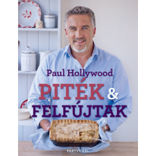 Paul Hollywood - Piték és felfújtak egyéb könyv