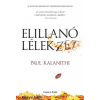 Paul Kalanithi : Elillanó lélekzet