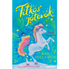 Paula Harrison - Titkos jótevők – A kis hullámpóni gyermek- és ifjúsági könyv