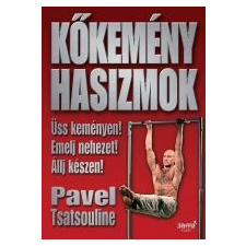 Pavel Tsatsouline KŐKEMÉNY HASIZMOK ajándékkönyv
