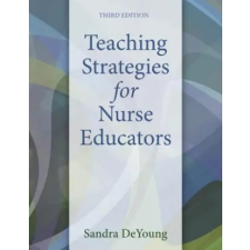 Pearson Education Teaching Strategies for Nurse Educators | Sandra DeYoung idegen nyelvű könyv