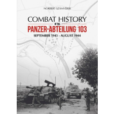 Peko Kiadó Combat History of the Panzer-Abteilung 103 történelem