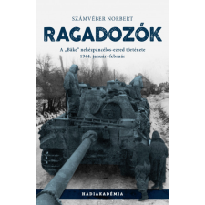 PeKo Publishing Kft. Ragadozók - A "Bäke" nehézpáncélos-ezred története, 1944. január-február történelem