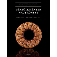 Péksütemények nagykönyve életmód, egészség