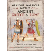 Pen &amp; Sword Books Weapons, Warriors and Battles of Ancient Greece and Rome