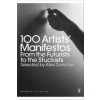 Penguin Books 100 Artists' Manifestos | Alex Danchev