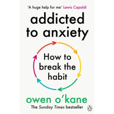Penguin Books Addicted to Anxiety | Owen O'Kane egyéb könyv