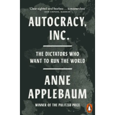 Penguin Books Autocracy, Inc | Anne Applebaum egyéb könyv