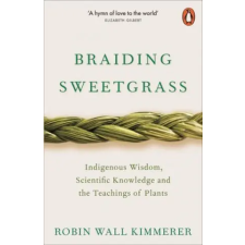 Penguin Books Braiding Sweetgrass | Robin Wall Kimmerer egyéb könyv