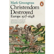 Penguin Books Christendom Destroyed | Mark Greengrass egyéb könyv