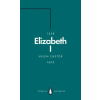 Penguin Books Elizabeth I (Penguin Monarchs) | Helen Castor