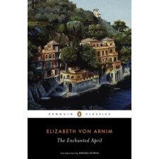 Penguin Books Enchanted April | Elizabeth Von Arnim,Brenda Bowen egyéb könyv
