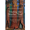 Penguin Books Finding the Mother Tree | Suzanne Simard