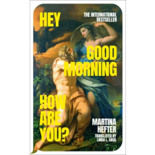 Penguin Books Hey, Good Morning, How are you? | Martina Hefter egyéb könyv