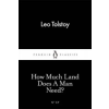 Penguin Books How Much Land Does A Man Need? | Leo Tolstoy