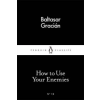 Penguin Books How to Use Your Enemies | Baltasar Gracián