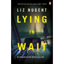 Penguin Books Lying in Wait | Liz Nugent egyéb könyv