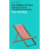 Penguin Books Politics of Time – Guy Standing