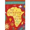 Penguin Books Shadow of the Sun | Ryszard Kapuscinski