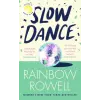 Penguin Books Slow Dance | Rainbow Rowell