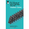 Penguin Books The World of the Cold War | Vladislav Zubok