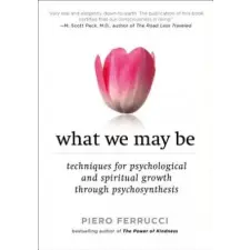 Penguin Books What We May be | Piero Ferrucci egyéb könyv