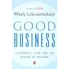 Penguin Publishing Group Good Business | Mihaly Csikszentmihalyi