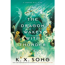 Penguin Publishing Group The Dragon Wakes with Thunder | SONG KX egyéb könyv