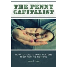 Penny Capitalist – James J Hester idegen nyelvű könyv