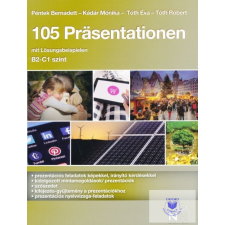  Péntek Bernadett - Kádár Mónika - Tóth Éva: 105 Präsentationen mit Lösungsbeispi idegen nyelvű könyv