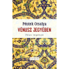 Péntek Orsolya Vénusz jegyében - pécs regénye - péntek orsolya