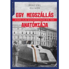 Perczel Olivér - Egy megszállás anatómiája egyéb könyv