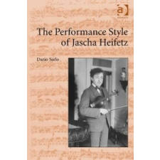  Performance Style of Jascha Heifetz – Dario Sarlo idegen nyelvű könyv