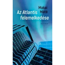 Pesti Kalligram Az Atlantis felemelkedése regény