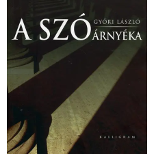 PESTI KALLIGRAM KFT A szó árnyéka irodalom