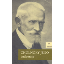PESTI KALLIGRAM KFT Cholnoky Jenő önéletírása történelem