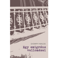 PESTI KALLIGRAM KFT Egy emigráns vallomásai regény