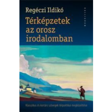 Pesti Kalligram Térképzetek az orosz irodalomban társadalom- és humántudomány
