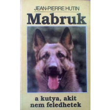 Pesti Szalon Kiadó Mabruk, a kutya, akit nem feledhetek antikvárium - használt könyv
