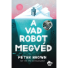 Peter Brown - A vad robot megvéd