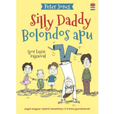 Peter Jones Bolondos Apu - Silly Daddy - Peter Jones gyermek- és ifjúsági könyv