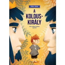 Peter Jones Magic A Kolduskirály gyermek- és ifjúsági könyv