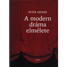 Peter Szondi A MODERN DRÁMA ELMÉLETE tankönyv