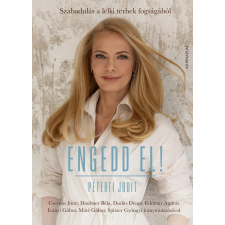 Péterfi Judit - Engedd el! - Szabadulás a lelki terhek fogságából egyéb könyv