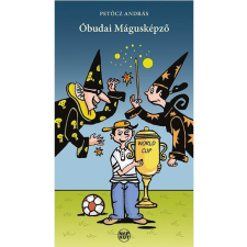 Petőcz András PETÕCZ ANDRÁS - ÓBUDAI MÁGUSKÉPZÕ gyermek- és ifjúsági könyv