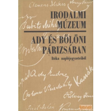 Petőfi Irodalmi Múzeum Ady és Bölöni Párizsban antikvárium - használt könyv
