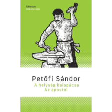 Petőfi Sándor - A helység kalapácsa / Az apostol egyéb könyv