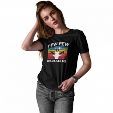  Pew-Pew Madafakas - Női Póló női póló