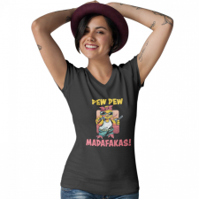  Pew-Pew Madafakas - Női V Nyakú Póló női póló