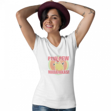  Pew-Pew Madafakas - Női V Nyakú Póló női póló